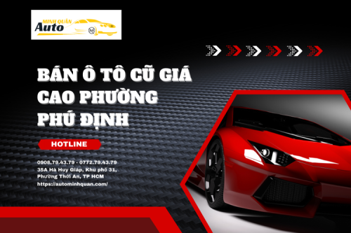 Bán ô tô cũ giá cao Phường Phú Định