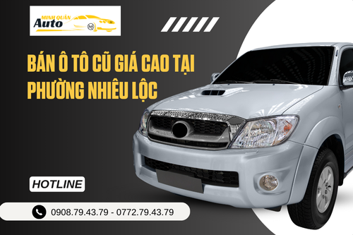 Bán ô tô cũ giá cao tại Phường Nhiêu Lộc