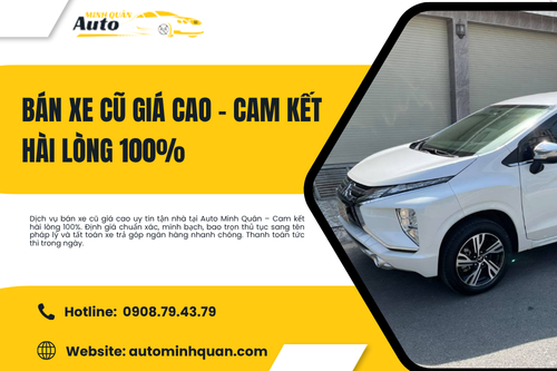 Bán xe cũ giá cao – Cam kết hài lòng 100%