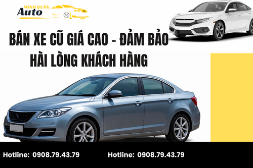 Bán xe cũ giá cao – Đảm bảo hài lòng khách hàng