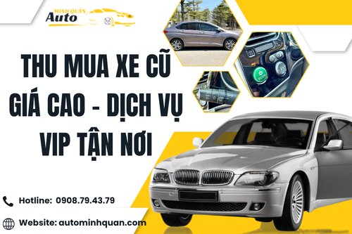 Bán xe cũ giá cao – Trải nghiệm dịch vụ khác biệt