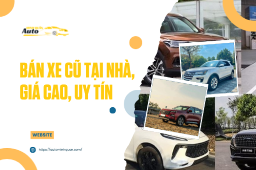 Bán xe cũ tại nhà, giá cao, uy tín