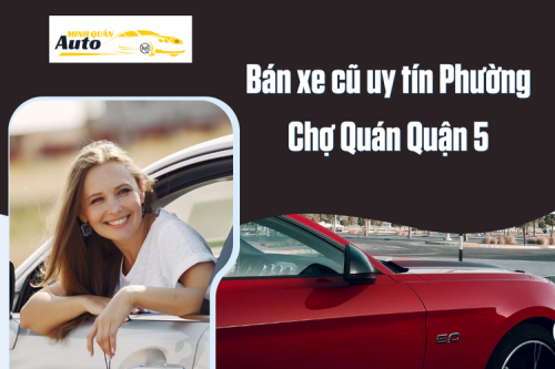 Bán xe cũ uy tín Phường Chợ Quán Quận 5