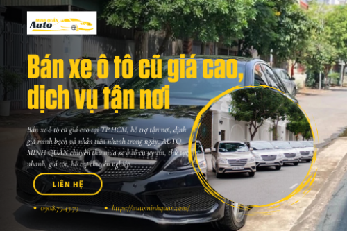 Bán xe ô tô cũ giá cao, dịch vụ tận nơi