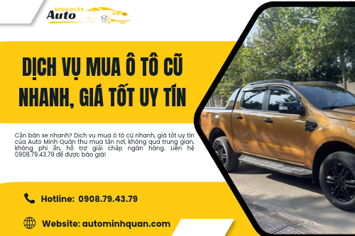 Dịch vụ mua ô tô cũ nhanh, giá tốt uy tín