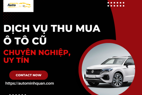 Dịch vụ thu mua ô tô cũ chuyên nghiệp, uy tín