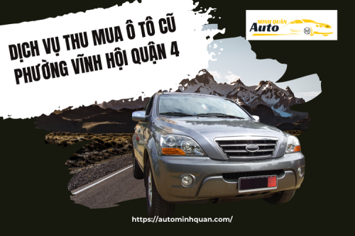 Dịch vụ thu mua ô tô cũ Phường Vĩnh Hội Quận 4