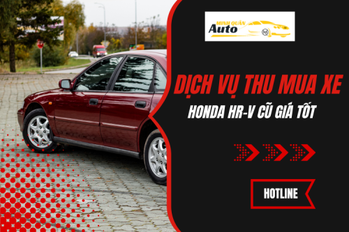 Dịch vụ thu mua xe Honda HR-V cũ giá tốt
