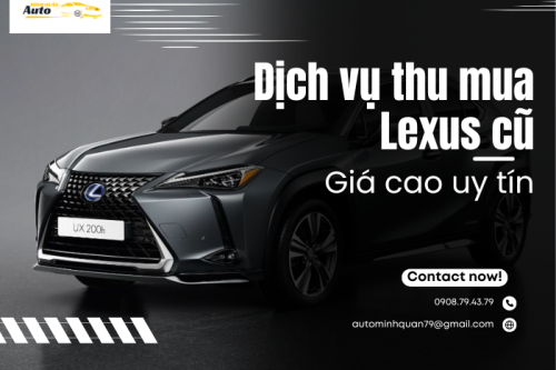 Dịch vụ thu mua xe Lexus cũ giá cao uy tín