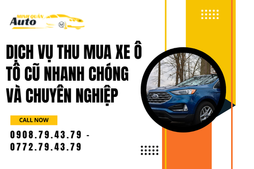 Dịch vụ thu mua xe ô tô cũ nhanh chóng và chuyên nghiệp