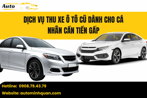 Dịch vụ thu xe ô tô cũ dành cho cá nhân cần tiền gấp