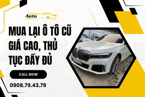 Mua lại ô tô cũ giá cao, thủ tục đầy đủ