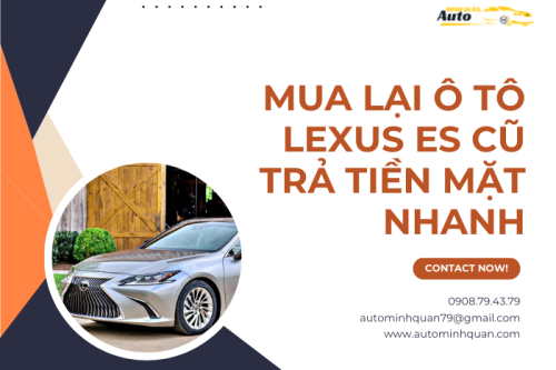 Mua lại ô tô Lexus ES cũ trả tiền mặt nhanh