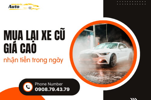 Mua lại xe cũ giá cao, nhận tiền nhanh trong ngày