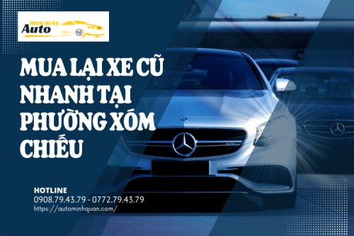 Mua lại xe cũ nhanh tại Phường Xóm Chiếu