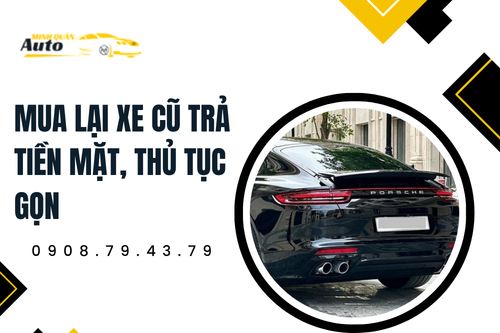 Mua lại xe cũ trả tiền mặt, thủ tục gọn