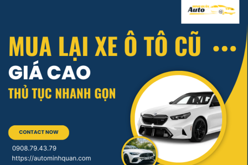 Mua lại xe ô tô cũ giá cao, thủ tục đơn giản