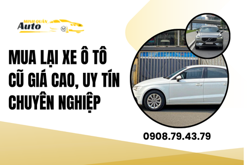 Mua lại xe ô tô cũ giá cao, uy tín chuyên nghiệp