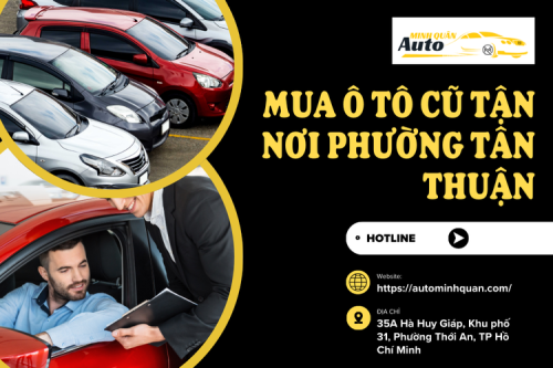 Mua ô tô cũ tận nơi Phường Tân Thuận