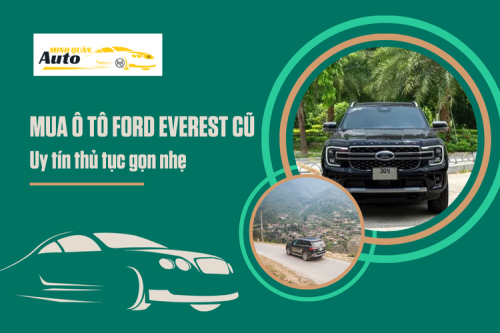 Mua ô tô Ford Everest cũ uy tín thủ tục gọn nhẹ