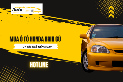 Mua ô tô Honda Brio cũ uy tín trả tiền ngay