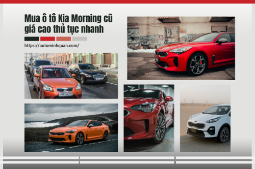 Mua ô tô Kia Morning cũ giá cao thủ tục nhanh