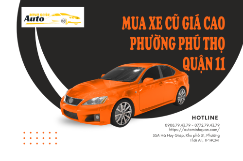 Mua xe cũ giá cao Phường Phú Thọ Quận 11