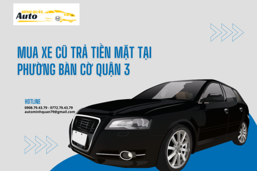 Mua xe cũ trả tiền mặt tại Phường Bàn Cờ Quận 3