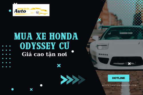 Mua xe Honda Odyssey cũ giá cao tận nơi