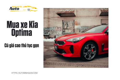 Mua xe Kia Optima cũ giá cao thủ tục gọn