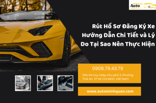 Rút hồ sơ đăng ký xe Rút hồ sơ đăng ký xe