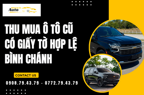 Thu mua ô tô cũ có giấy tờ hợp lệ Bình Chánh