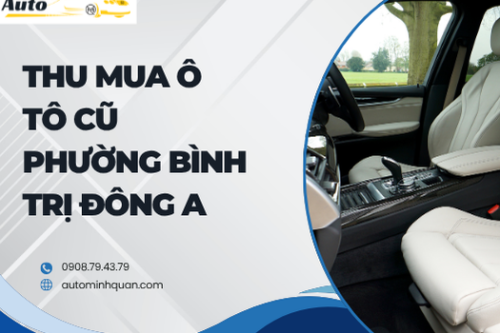 Thu mua ô tô cũ Phường Bình Trị Đông A