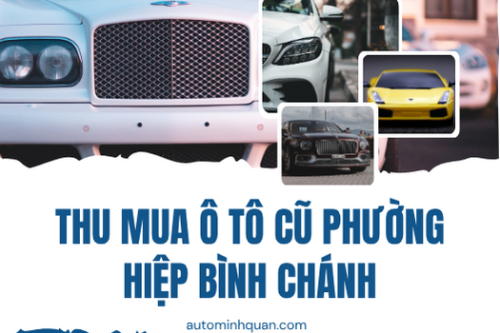 Thu mua ô tô cũ Phường Hiệp Bình Chánh