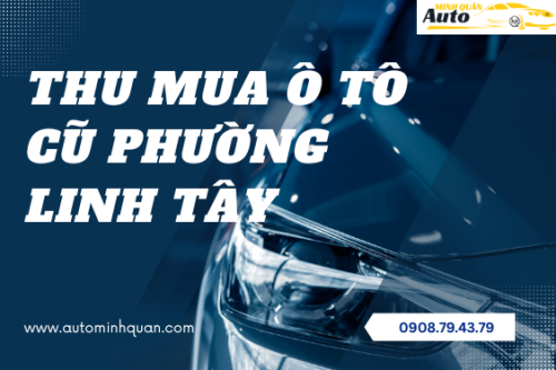 Thu mua ô tô cũ Phường Linh Tây