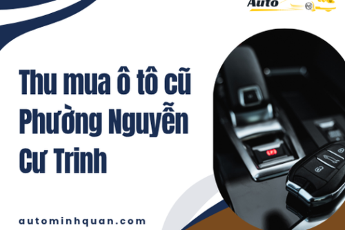 Thu mua ô tô cũ Phường Nguyễn Cư Trinh