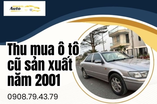 Thu mua ô tô cũ sản xuất năm 2001