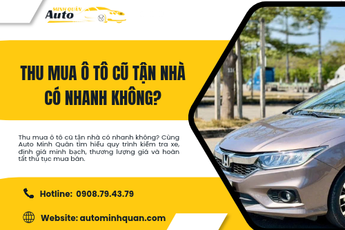 Thu mua ô tô cũ tận nhà có nhanh không?
