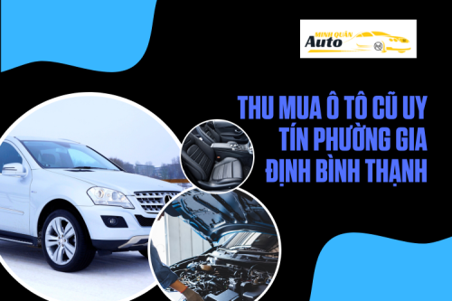 Thu mua ô tô cũ uy tín Phường Gia Định Bình Thạnh