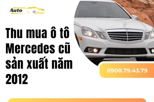 Thu mua ô tô Mercedes cũ sản xuất năm 2012
