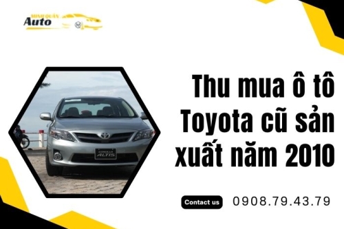 Thu mua ô tô Toyota cũ sản xuất năm 2010
