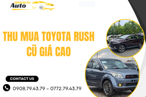 Thu Mua Toyota Rush Cũ Giá Cao