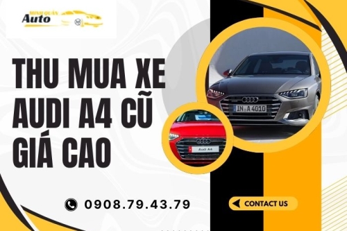 Thu mua xe Audi A4 cũ giá cao