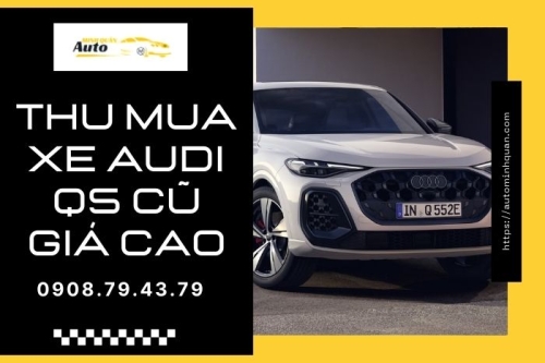 Thu mua xe Audi Q5 cũ giá cao