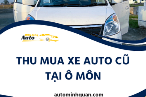 Thu mua xe auto cũ tại Ô Môn – Cần Thơ