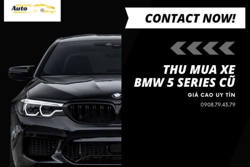 Thu mua xe BMW 5 Series cũ giá cao uy tín