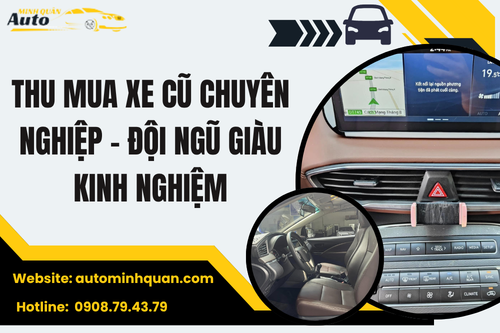 Thu mua xe cũ chuyên nghiệp – Đội ngũ giàu kinh nghiệm
