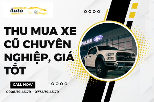 Thu mua xe cũ chuyên nghiệp, giá tốt