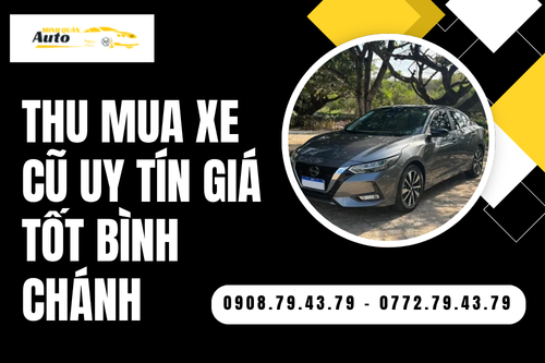 Thu mua xe cũ uy tín giá tốt Bình Chánh