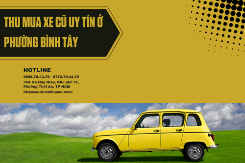 Thu mua xe cũ uy tín ở Phường Bình Tây